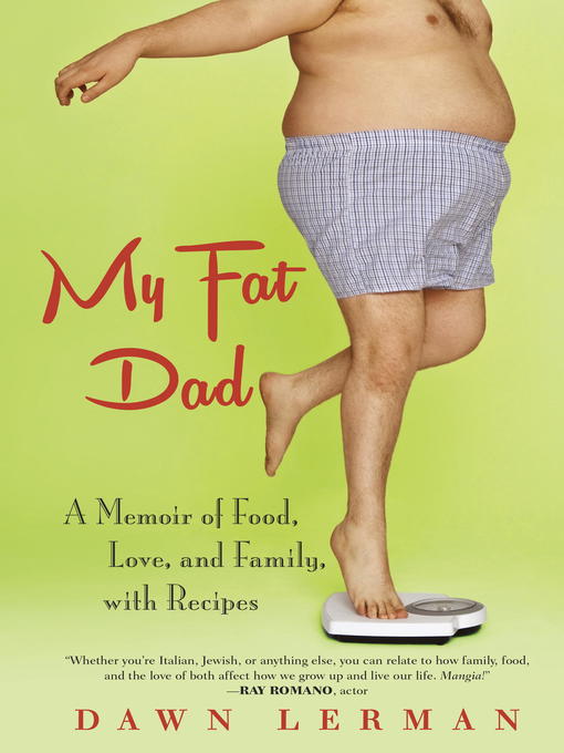 Title details for My Fat Dad by Dawn Lerman - Available
